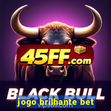 jogo brilhante bet